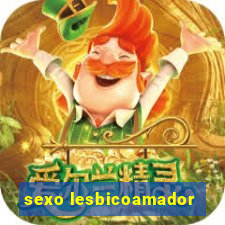 sexo lesbicoamador